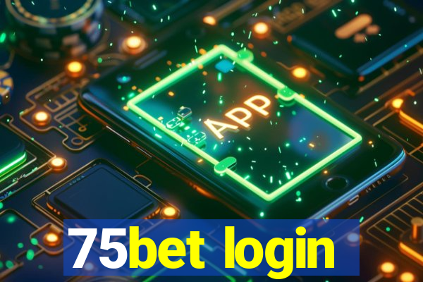 75bet login